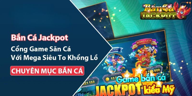 bắn cá jackot 77win