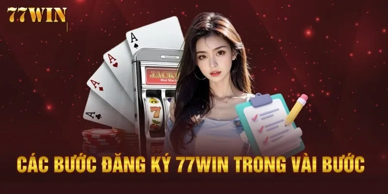 Chỉ trong vòng 2 phút là người chơi đã sở hữu cho mình một account hội viên tại 77Win