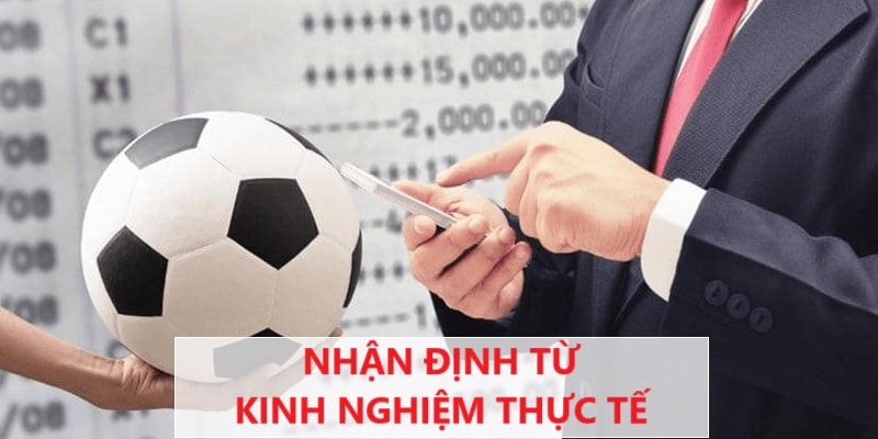 Phân tích kèo từ kinh nghiệm thực tế