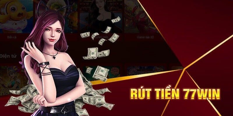 rút tiền 77win