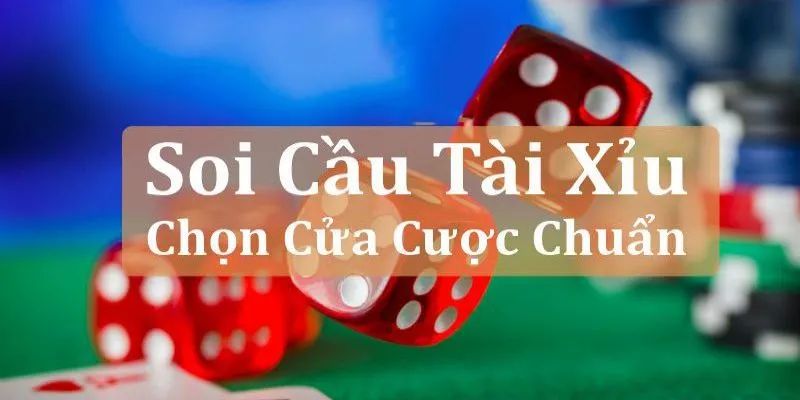 Soi cầu tài/xỉu giúp tăng khả năng thắng cược